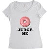 Donut Judge Me Women's Triblend Scoop T-shirt