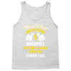 This is What The Worlds Greatest Sarcoma Cancer Survivor Looks Like Tank Top