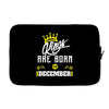 Kings Are Born In December Laptop cover
