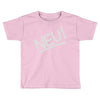 neu! Toddler T-shirt