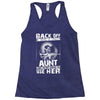 Back Of I Have A Crazy Aunt And I am not Afraid To Use Her Racerback Tank