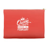 Queens Are Born In February Accessory Pouches