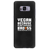 Vegan Because Plant Powered Badass Was Not an Offical Tittle Full Samsung Galaxy S8 Plus