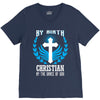 By Birth Christian By the Grace of God V-Neck Tee