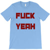 fuck yeah T-Shirt