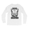 Never Underestimate Dog Rescuer Who Was Born December Long Sleeve Shirts