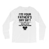 I'm Your Father's Day Gift Mom Says You're Welcome Girl Long Sleeve Shirts