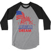 I Have an American Dream 3/4 Sleeve Shirt