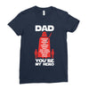 dad you're my hero Ladies Fitted T-Shirt