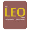 It's A Leo Thing Mousepad