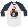 i was the nizzle before chrismizzle and all through the hizzle 3/4 Sleeve Shirt