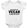 Don't Ask Me Why I'm A Vegan Ask Yourself Why You're Not Baby Bodysuit