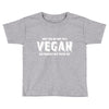 Don't Ask Me Why I'm A Vegan Ask Yourself Why You're Not Toddler T-shirt