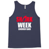 shark week enough Tank Top