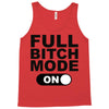 full bitch mode on Tank Top
