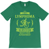 I am a Lymphoma Cancer Survivor - What's Your Superpower? T-Shirt