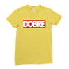 Dobre Hypebeast Ladies Fitted T-Shirt