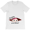 Disculpame Ya Es Marzo? T-Shirt