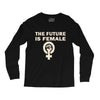 the future is female Long Sleeve Shirts