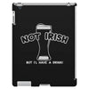 not irish but i'l have a drink! iPad 3 and 4 Case