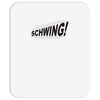 schwing! Mousepad