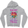 birthday troll daddy Zipper Hoodie