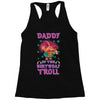 birthday troll daddy Racerback Tank
