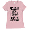 Back Of I Have A Crazy Auntie And I am not Afraid To Use Her Ladies Fitted T-Shirt