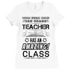This 3 RD Grade Teacher Has An Amazing! Class Ladies Fitted T-Shirt