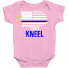i don't kneel   patriotic stand for the flag, kneel for the dead Baby Onesie