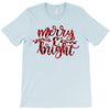 merry and bright T-Shirt