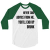 never take advice from me 3/4 Sleeve Shirt