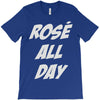 rose' all day T-Shirt