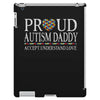 proud autism daddy iPad 3 and 4 Case