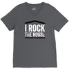 i rock the house V-Neck Tee