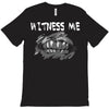 witness me 2 T-Shirt