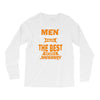 all men are created equal but only the best are born in january 1 Long Sleeve Shirts
