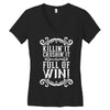 killing it crushing it and full of win Women's V-Neck T-Shirt