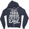 Some People Call Me a Truck Driver The Most Important Call Me Dad Zipper Hoodie