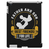 Father and Son Best Friends for Life iPad 3 and 4 Case