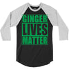 st patrick's day ginger lives matter 3/4 Sleeve Shirt
