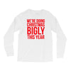 we're doing christmas bigly this year Long Sleeve Shirts
