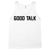 good talk Tank Top