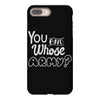 you and whose army iPhone 8 Plus