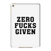 Zero Fucks Given iPad Mini 4