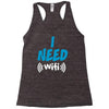I Need Wi-Fi Racerback Tank