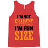 I Am Not Short I Am Fun Size Tank Top