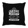 Queens Are Born In September Throw Pillow