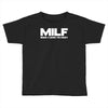 milf man i love to fart Toddler T-shirt