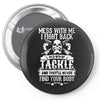 dont mess with my tackle Pin-back button
